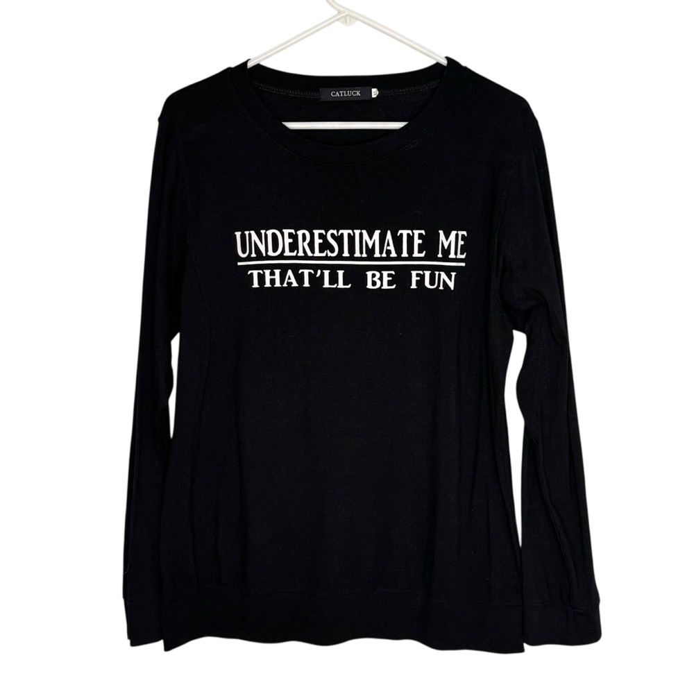 Women’s Catluck Size XL Black/White Long Sleeve T-Shirt “Underestimate Me”